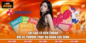 Soi Cầu Lô Xiên Chuẩn Với 05 Phương Pháp Dự Đoán Cực Đỉnh